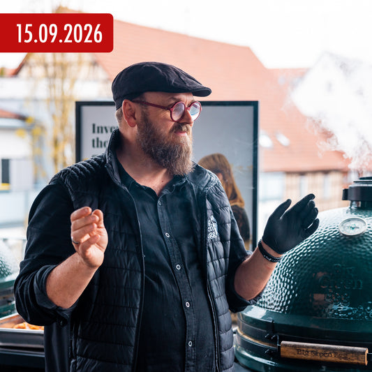 BIG GREEN EGG – Die Kunst der Zubereitung auf dem grünen Ei | 15.09.2026